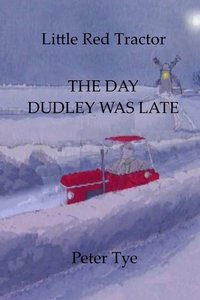 bokomslag Little Red Tractor - The Day Dudley was Late