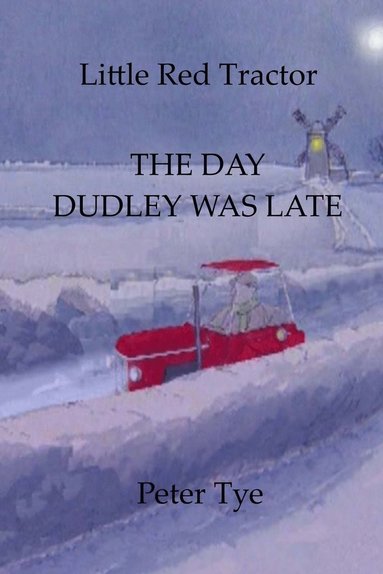 bokomslag Little Red Tractor - The Day Dudley was Late