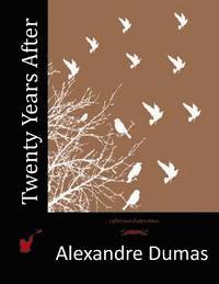 Alexandre Dumas - Twenty Years After, Häftad