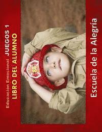 bokomslag Educacion Emocional - Juegos 1 - Libro del alumno: Educamos para la VIDA