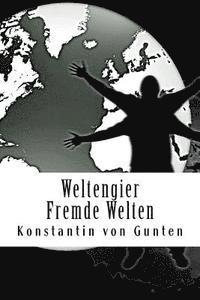 bokomslag Weltengier - Fremde Welten