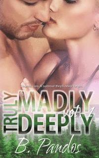 bokomslag Truly Madly Deeply: Vol. 1