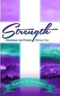 bokomslag Strength: Honoring the Power Within You
