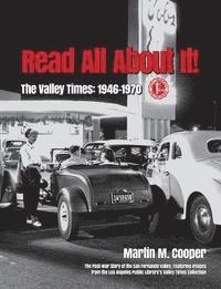 Martin M. Cooper - Read All About It!: The Valley Times: 1946-1970, Häftad