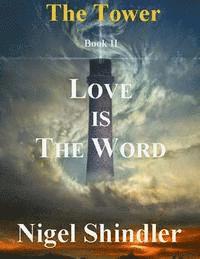 bokomslag Love is The Word: The Tower: Book II