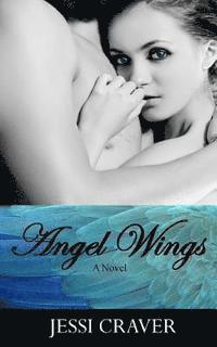 bokomslag Angel Wings: Angels Wings Are Meant To Fly