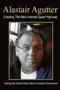 bokomslag Creating The New Internet Super Highway