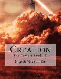 bokomslag Creation: The Tower: Book III