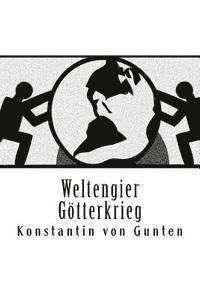 bokomslag Weltengier - Götterkrieg