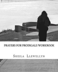 bokomslag Prayers for Prodigals Workbook