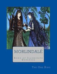 bokomslag Morlindale: Song of Illuminate Darkness