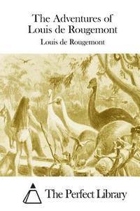 bokomslag The Adventures of Louis de Rougemont