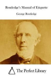 bokomslag Routledge's Manual of Etiquette