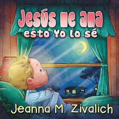 Jeanna Maria Zivalich - Jesus Me Ama Esto Yo Lo Se, Häftad