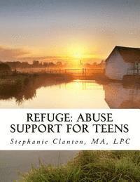 bokomslag Refuge: Abuse Support for Teens: Facilitator's Guide