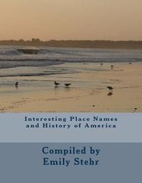 bokomslag Interesting Place Names and History of America