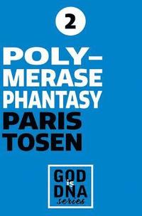 bokomslag Polymerase Phantasy