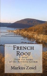 bokomslag French Roof: Novel
