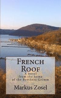 bokomslag French Roof: Novel