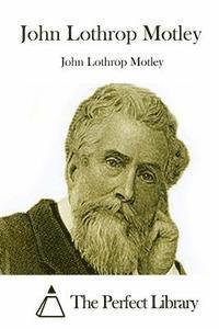 John Lothrop Motley 1