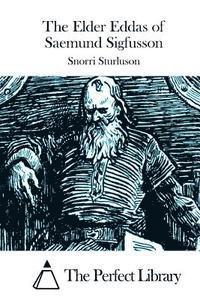 Snorri Sturluson, The Perfect Library - The Elder Eddas of Saemund Sigfusson, Häftad