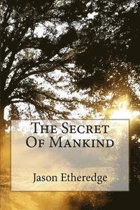 The Secret of Mankind 1