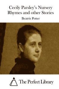 Cecily Parsley's Nursery Rhymes and other Stories 1