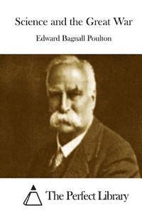 Edward Bagnall Poulton, The Perfect Library - Science and the Great War, Häftad
