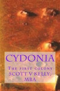 Scott V. Kelly - Cydonia: The first colony, Häftad