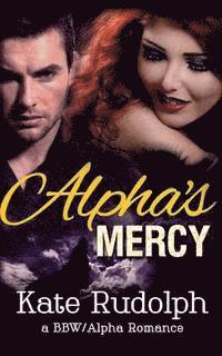 Kate Rudolph - Alpha's Mercy, Häftad