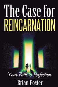 bokomslag The Case for Reincarnation: Your Path to Perfection