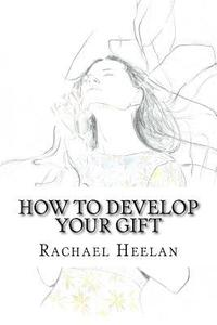 bokomslag How To Develop Your Gift