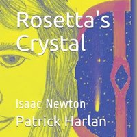 bokomslag Rosetta's Crystal: Isaac Newton