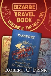bokomslag Bizarre Travel Book - The Next Ten
