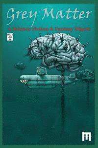 bokomslag Grey Matter: A Science Fiction & Fantasy Digest