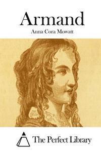 Anna Cora Mowatt, The Perfect Library - Armand, Häftad