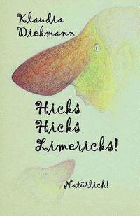 bokomslag Hicks Hicks Limericks! Natuerlich!