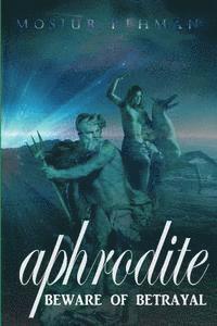 bokomslag Aphrodite: Beware of betrayal