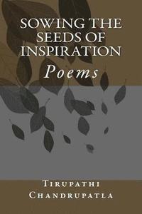 bokomslag Sowing the Seeds of Inspiration: Poems