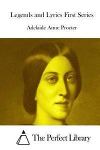 Adelaide Anne Procter, The Perfect Library - Legends and Lyrics First Series, Häftad