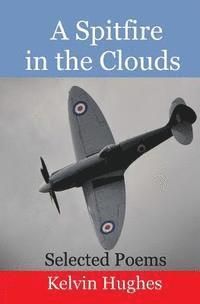 A Spitfire in the Clouds: Selected Poems