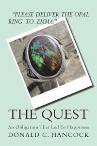 Donald C. Hancock, Finetta G. Hancock - The Quest: An Obligation That Lead To Happiness, Häftad