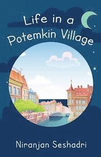 bokomslag Life in a Potemkin Village: The ultimate reality loves to tease