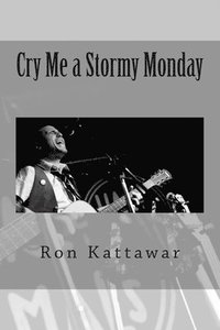 bokomslag Cry Me a Stormy Monday