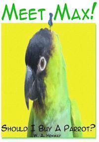 bokomslag Meet Max!: Should I Buy A Parrot?