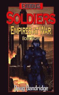 bokomslag Exodus: Empires at War: Book 8: Soldiers