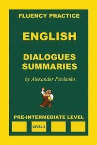 bokomslag English, Dialogues and Summaries, Pre-Intermediate Level