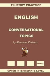 bokomslag English, Conversational Topics, Upper-Intermediate