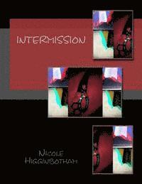 Nicole Higginbotham - Intermission, Häftad