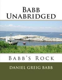 bokomslag Babb Unabridged: Babb's Rock